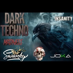 DJ SWANKY & JOKA DJ DARK TECHNO 💀