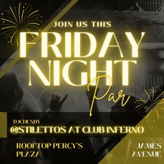 FRIDAY NIGHT PAR| LIVE AUDIO| STILETTOS INFERNO| LIMITED MIC| MAY 30, 2025