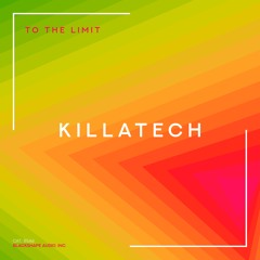 Killatech - To The Limit (Radio Mix)