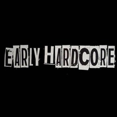 Early Hardcore Podcast #4 (New Early Hardcore)
