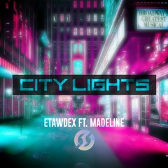Etawdex ft. Madeline - City Lights (Radio Edit)