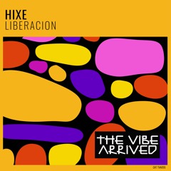 Hixe - Liberacion | EXTRACT