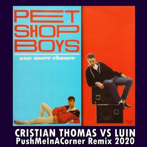 ONE MORE CHANCE (CRISTIAN THOMAS & LUIN PUSH ME IN A CORNER MIX)