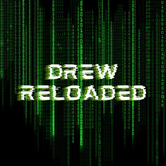 Drew Reloaded 🕶🔫