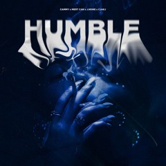 Cammy, Mert Can, CJAKJ - Humble (ft. J.None)
