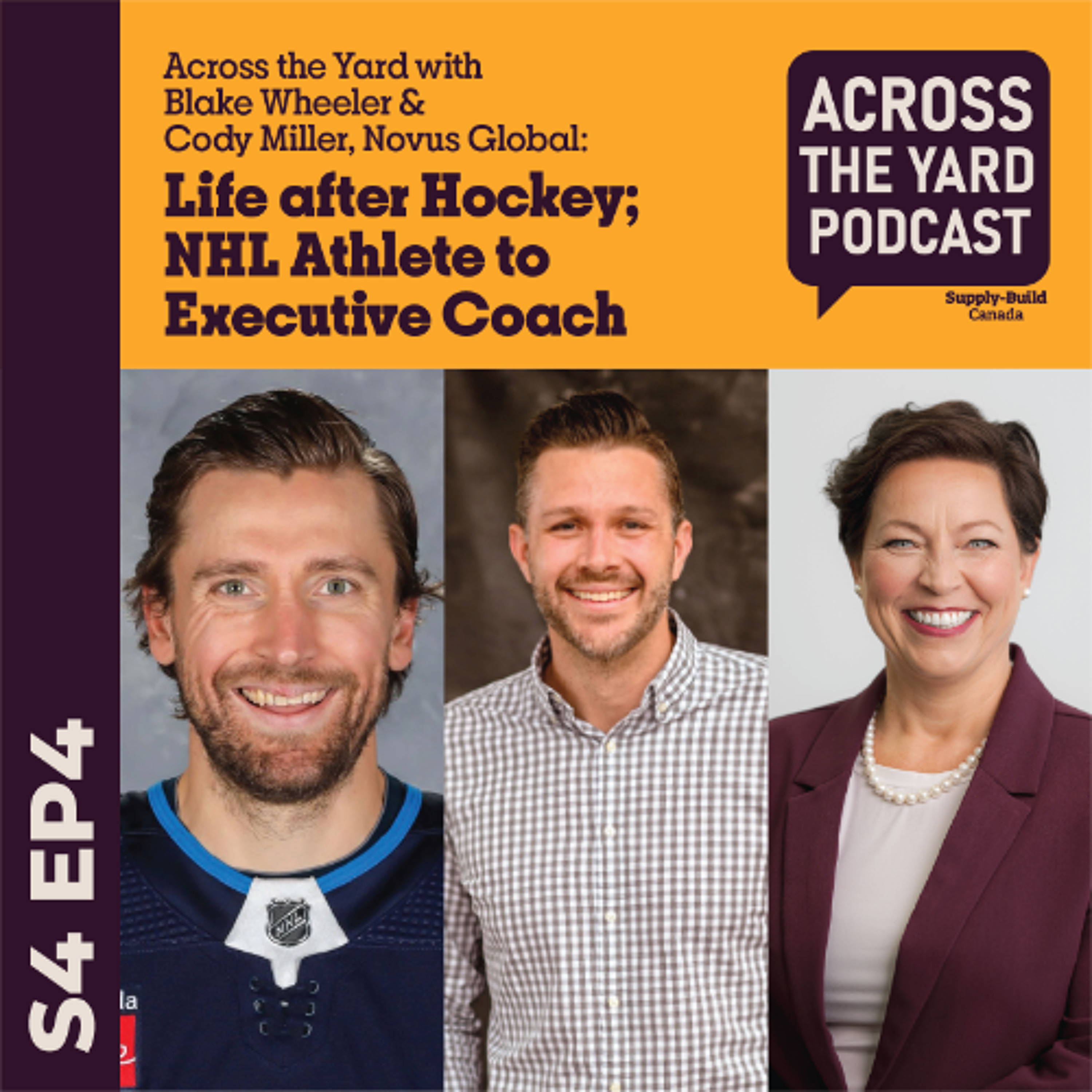 Life after Hockey; NHL Athlete to Executive Coach: Across the Yard with Blake Wheeler & Cody Miller episode artwork