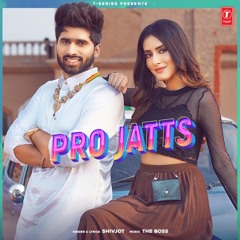 Shivjot - Pro Jatts | New Punjabi songs 2021