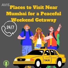 Places To Visit Near Mumbai For A Peaceful Weekend Getaway