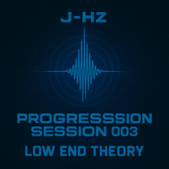 Progression Session Ep. 3 - Low End Theory (Dnb Mix)