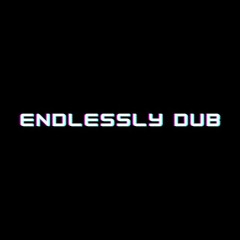 CXMMXND - ENDLESSLY DUB