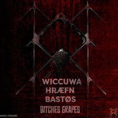 Wiccuwa - Bitches Grapes