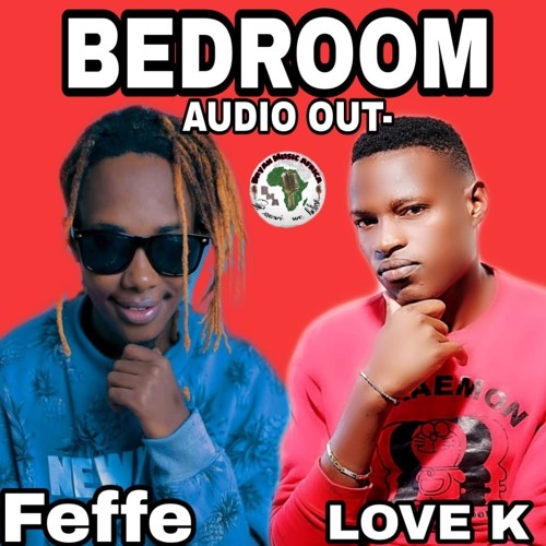 Bedroom Remix - Love Kay Ft Fefe Busi.mp3