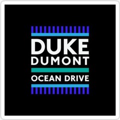 Duke Dumont - Ocean Drive (Diego Druck Afro House Remix) [Edit Version]