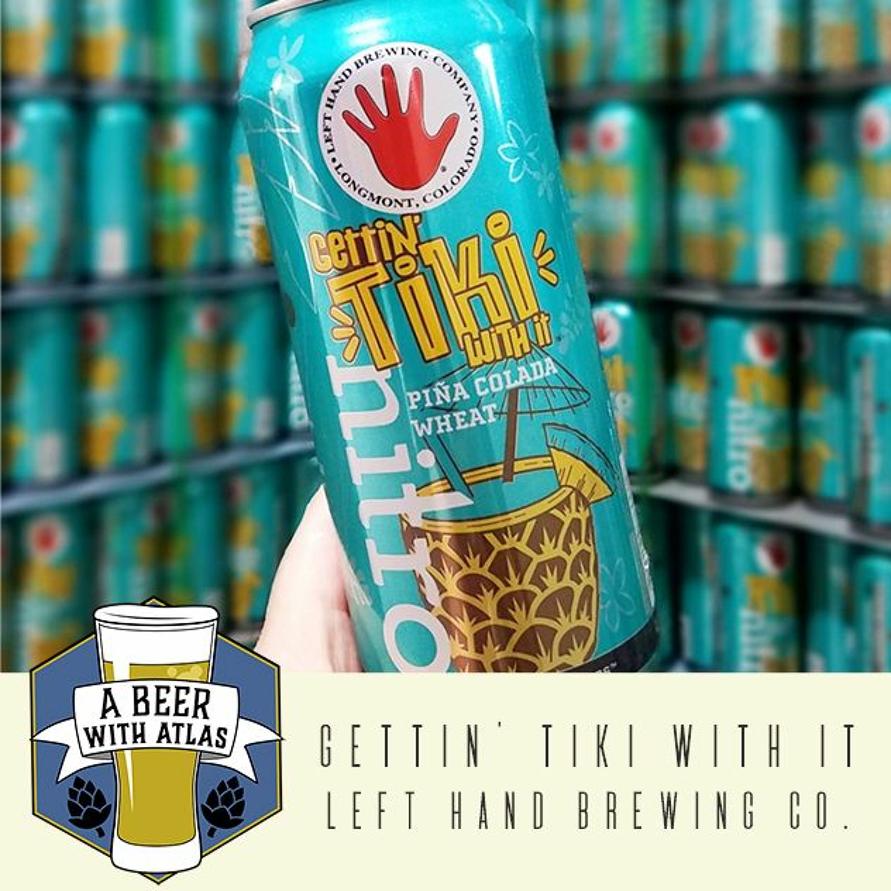 Gettin' Tiki With It from Left Hand Brewing Co - Beer With Atlas 99
