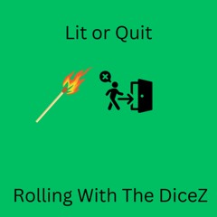 Lit or Quit