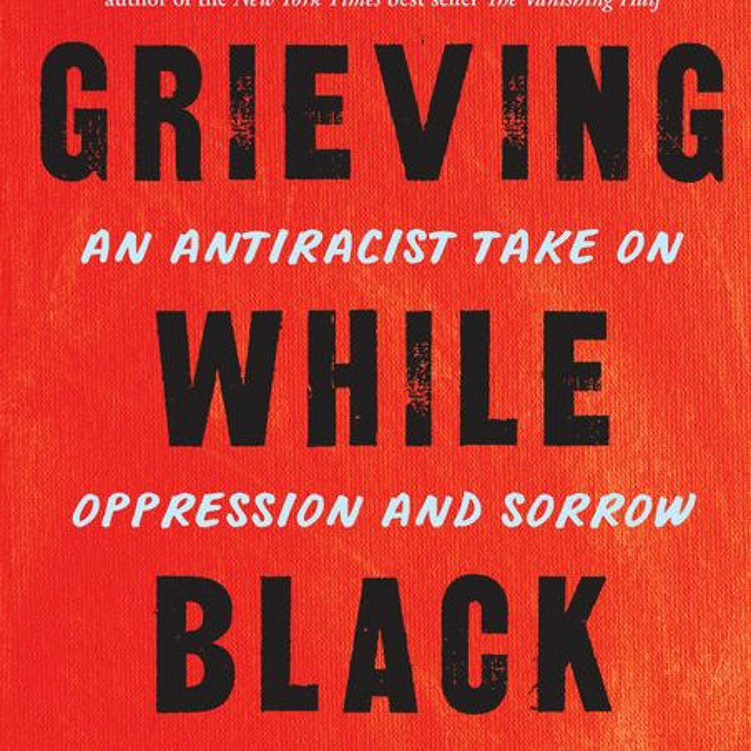 The Magical Mystery Tour Mar12 2021 Grieving While Black with Breeshia Wade episode artwork