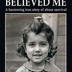 Get KINDLE 📘 Nobody believed me: A harrowing true story of abuse survival by  Lesley