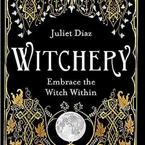 Ebooks download Witchery: Embrace the Witch Within PDF
