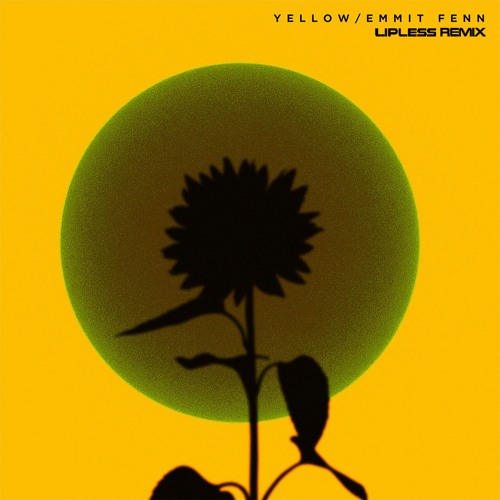 Yellow (Lipless Remix)
