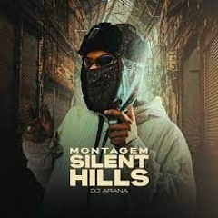 MONTAGEM SILENT HILLS - DJ ARANA, MC GW, MC STER (CLIPE OFICIAL)