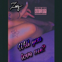 Will You Love Me? (feat. Boogeyman) (prod.Wonderlust)