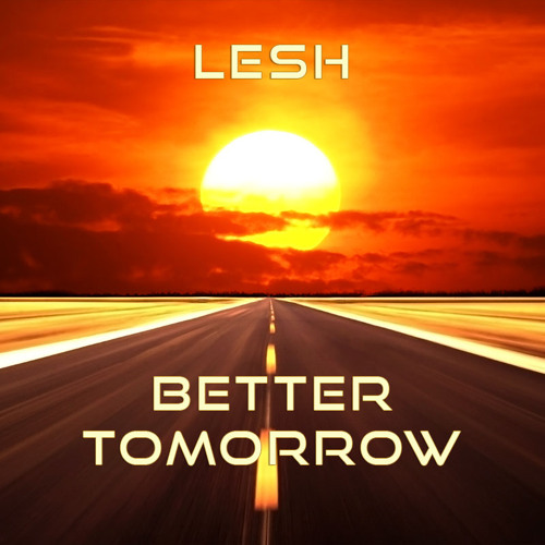 Better Tomorrow (Original Mix) [FREE DOWNLOAD]