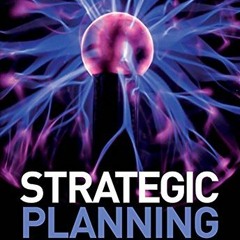 [Get] [EPUB KINDLE PDF EBOOK] Strategic Planning: A Practical Guide for Competitive Success by  Stan