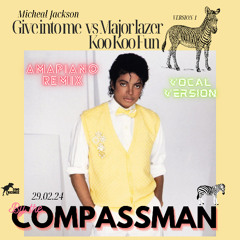 Micheal Jackson. Give into me. vs Major lazer. Koo Koo Fun. - Compassman (REMIXMASHUP)