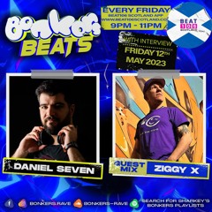 Bonkers Beats 106 - Daniel Seven with ZIGGY X Guest Mix - 12 May 2023