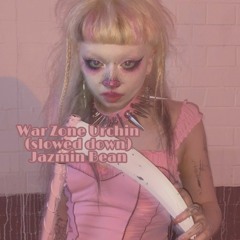 🐙War Zone Urchin🐙(slowed down) - Jazmin Bean
