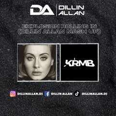 Rolling In The Deep Vs Explosion - Adele vs KRMB (Dillin Allan Mash Up)