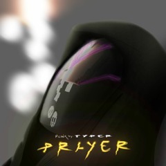 PRXSXNT FXTURE & 5admin - PRAYER (REMIX TypeR)