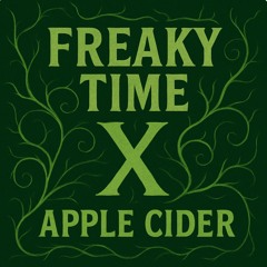 Freaky Time X Apple Cider (Westend, ACRAZE) Ryan Fox Mashup