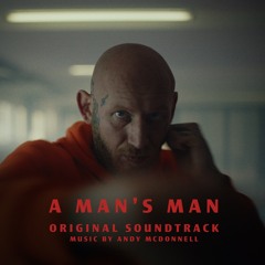 01. A Man's Man