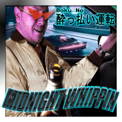 midnight whippin 🍻🚗😎 (drunk driving anthem)