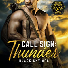 DOWNLOAD PDF 📨 Call Sign: Thunder (Black Sky Ops Book 1) by  Livia Grant PDF EBOOK E