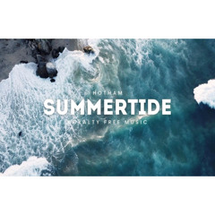 Hotham - Summertide [Background Royalty Free Music]