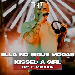 Ella No Sigue Modas x Kissed A Girl (Try It Mashup) | Juan Magan, Katy Perry | FREE