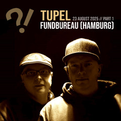 Tupel @ Fundbureau (Hamburg / DE) 23.08.2025 (Part 1)
