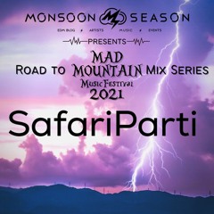 SafariParti Guest Mix: Mad Mountain Music Festival Series 2021