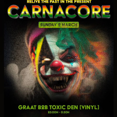Toxic Den V.S Dj Graat - Carnacore 2025 PROMOMIX