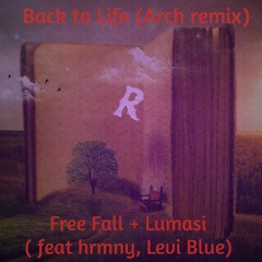 Free Fall, Lumasi Back To Life feat Hrmny, Live Blue (Arch Remix)
