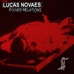 Lucas Novaes & DIKITNET - Power Relations