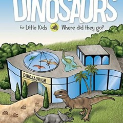 Get [PDF EBOOK EPUB KINDLE] Dinosaurs for Little Kids by  Ken Ham,Bill Looney,Bill Looney ✉️
