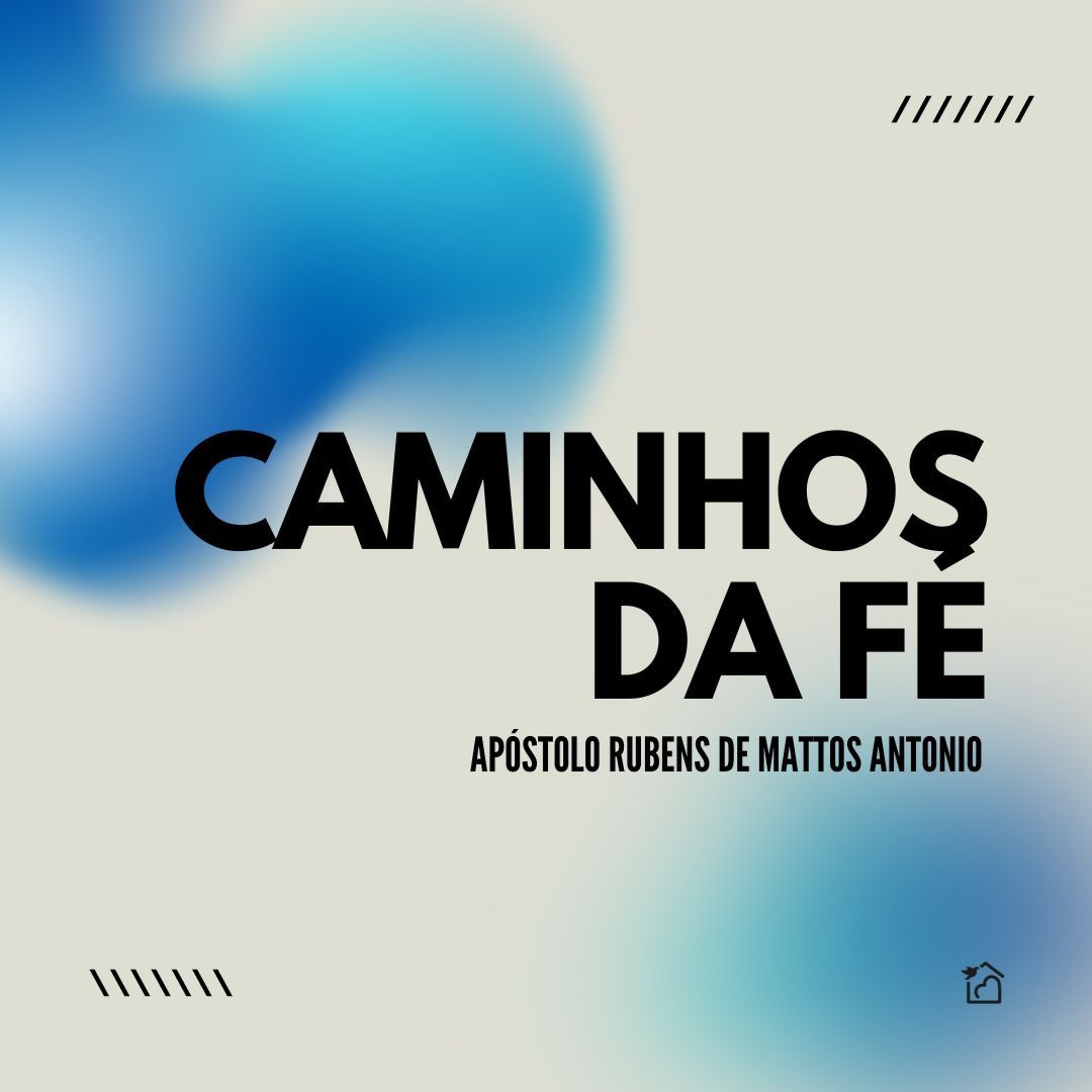 Caminhos Da Fé - Apóstolo Rubens De Mattos Antonio 12/05/2024 episode artwork