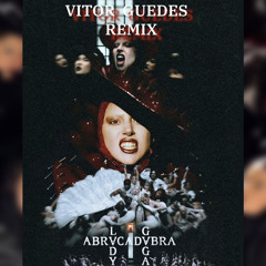 Abracadabra -Lady Gaga ( Vitor Guedes Remix )