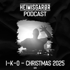 HEIMISGARØR Podcast 026 | I-K-O (Christmas Edition 2025)