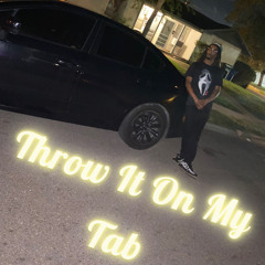 Throw It On My Tab