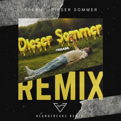 Tream - Dieser Sommer (KlangFreakz Remix) [Dance/Electronic]