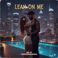 Lean On Me